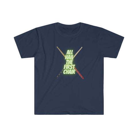 All Hail The First Chair - Drumsticks -  Unisex Softstyle T-Shirt