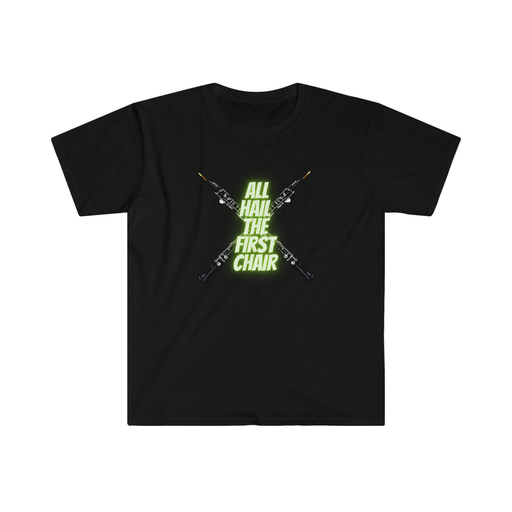 All Hail The First Chair - Oboe -  Unisex Softstyle T-Shirt