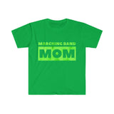 Marching Band Mom - Green - Unisex Softstyle T-Shirt