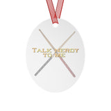 Talk Nerdy To Me - Drumsticks - Metal Ornament