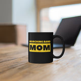 Marching Band Mom - Yellow - 11oz Black Mug