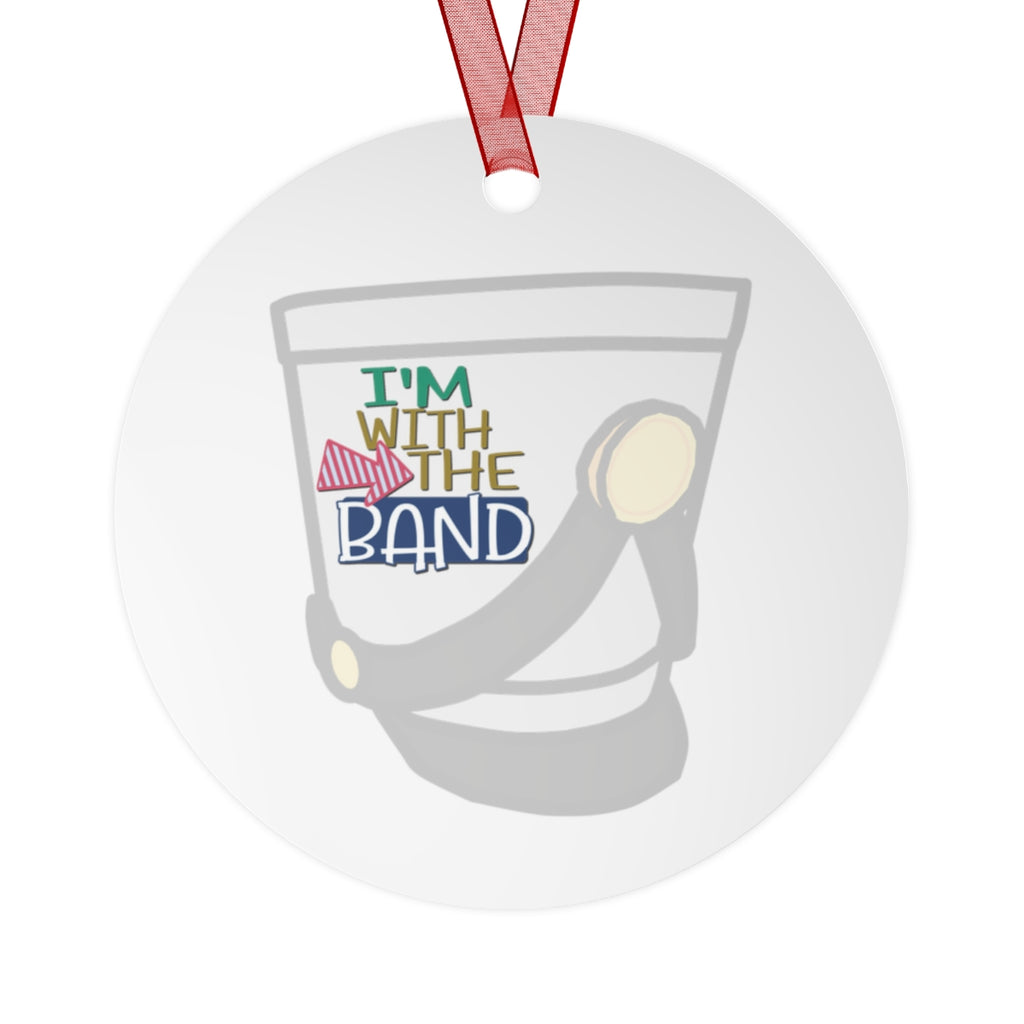 I'm With The Band - Shako - Metal Ornament