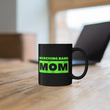 Marching Band Mom - Green - 11oz Black Mug