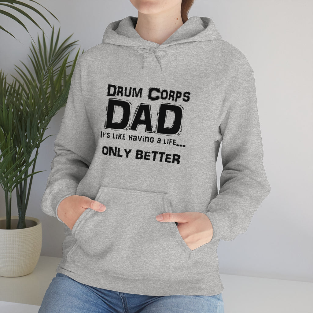 Drum Corps Dad - Life - Hoodie