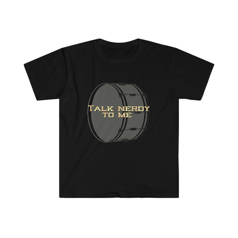 Talk Nerdy To Me - Bass Drum - Unisex Softstyle T-Shirt