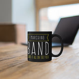 Marching Band - Leave It All On The Field - 11oz Black Mug