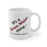 Drum Major Thing 2 - 11oz White Mug