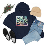 Talk Drum Corps To Me 3 - Hoodie