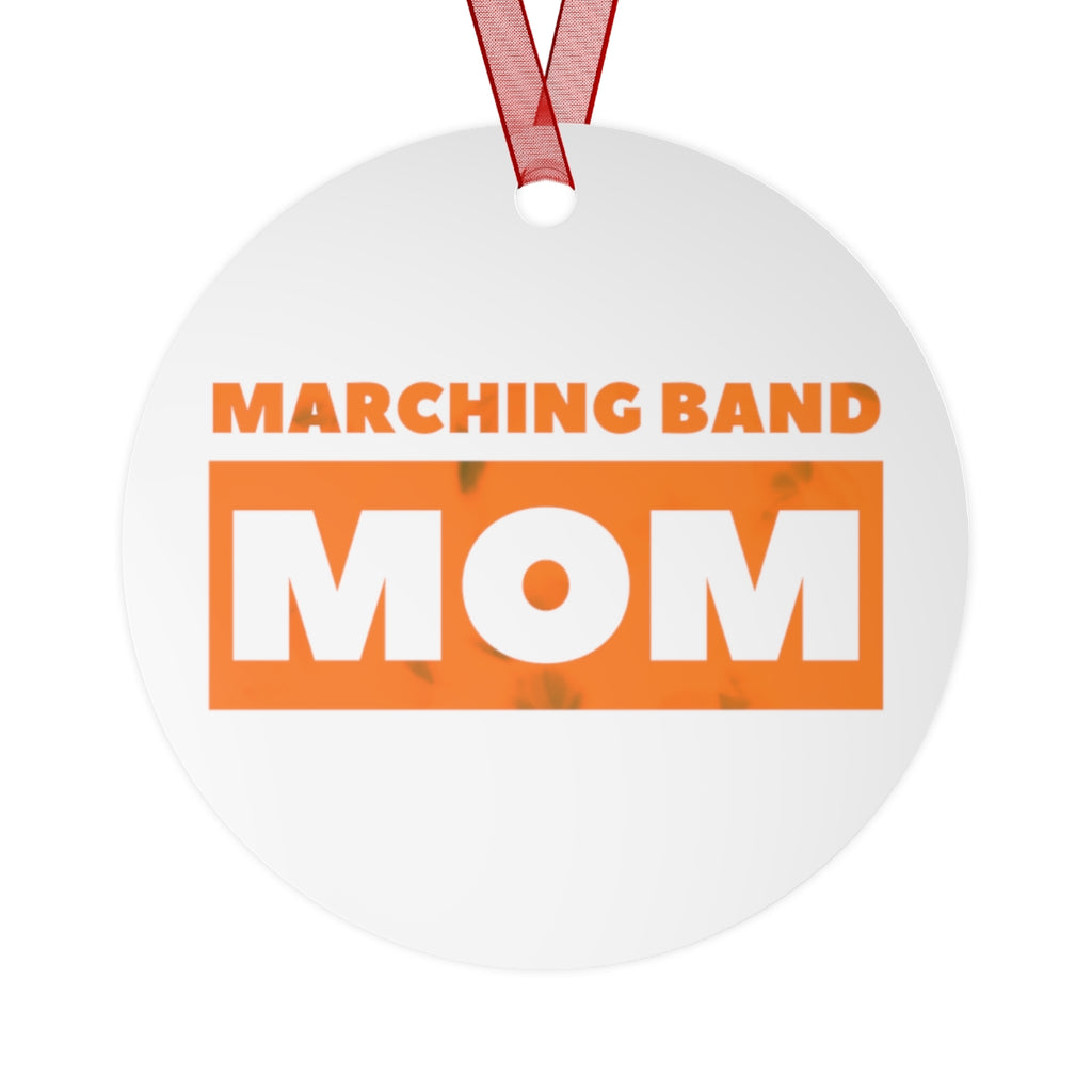 Marching Band Mom - Orange - Metal Ornament