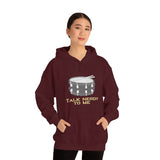 Talk Nerdy To Me - Snare Drum - Hoodie