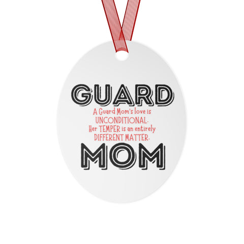 Guard Mom - Temper - Metal Ornament