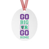 Marching Band - Go Big Or Go Home - Metal Ornament