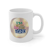 I'm With The Band - Cymbals - 11oz White Mug