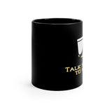 Talk Nerdy To Me - Shako 2 - 11oz Black Mug