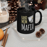 Band Mom Mafia - 11oz Black Mug