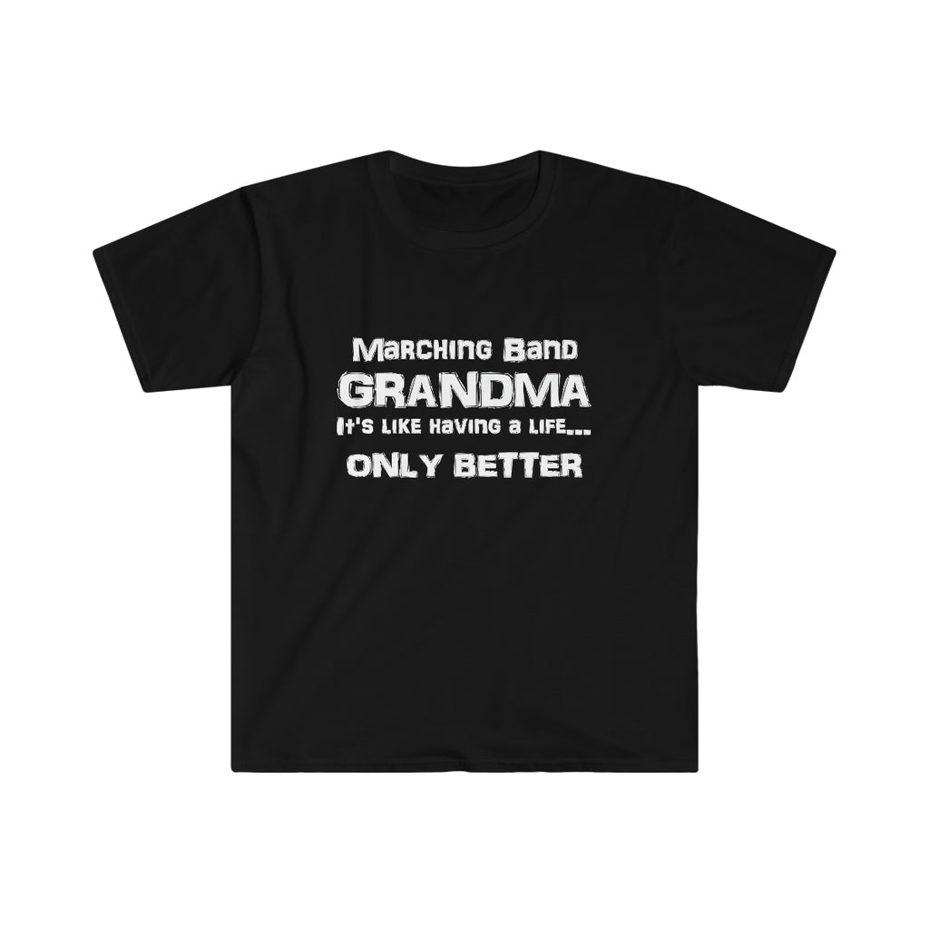 Marching Band Grandma - Life - Unisex Softstyle T-Shirt