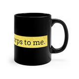 Talk Drum Corps To Me - 11oz Black Mug