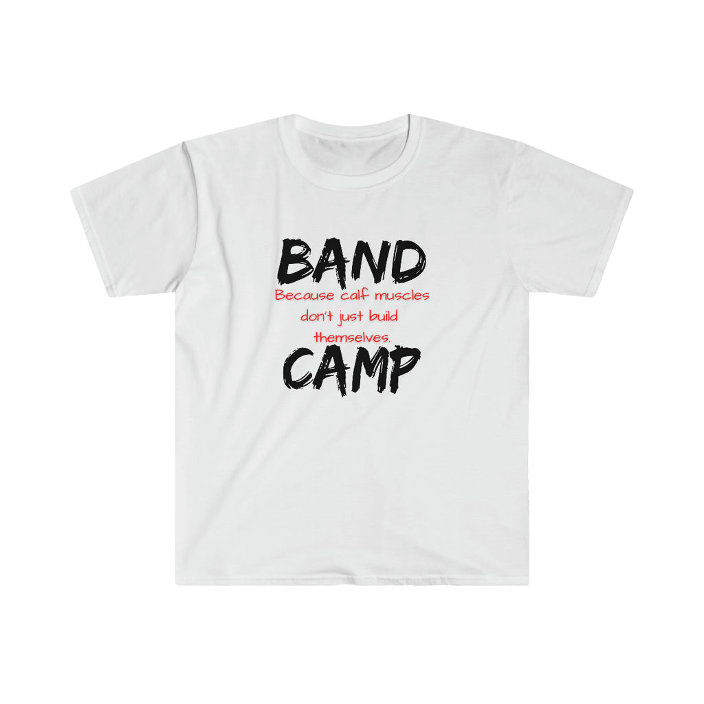 Band Camp - Calf Muscles - Unisex Softstyle T-Shirt