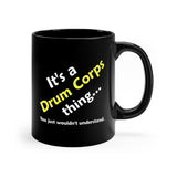 Drum Corps Thing - 11oz Black Mug