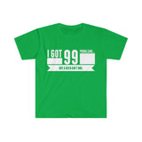 I Got 99 Problems...But A Reed Ain't One 8 - Unisex Softstyle T-Shirt