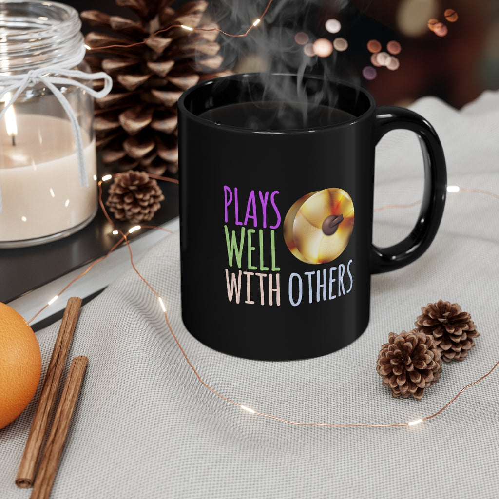 Plays Well With Others - Cymbals - 11oz Black Mug