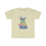 I'm With The Band - Snare Drum - Unisex Softstyle T-Shirt