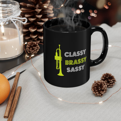 Trumpet - Classy, Brassy, Sassy - 11oz Black Mug