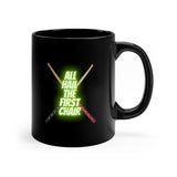 All Hail The First Chair - Drumsticks - 11oz Black Mug