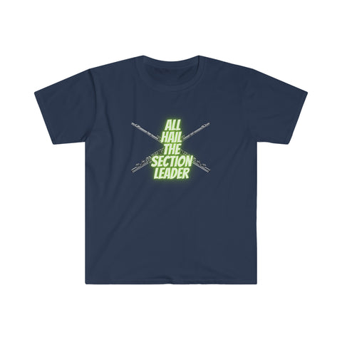 Section Leader - All Hail - Flute - Unisex Softstyle T-Shirt