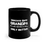 Marching Band Grandpa - Life - 11oz Black Mug