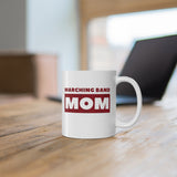 Marching Band Mom - Dark Red - 11oz White Mug