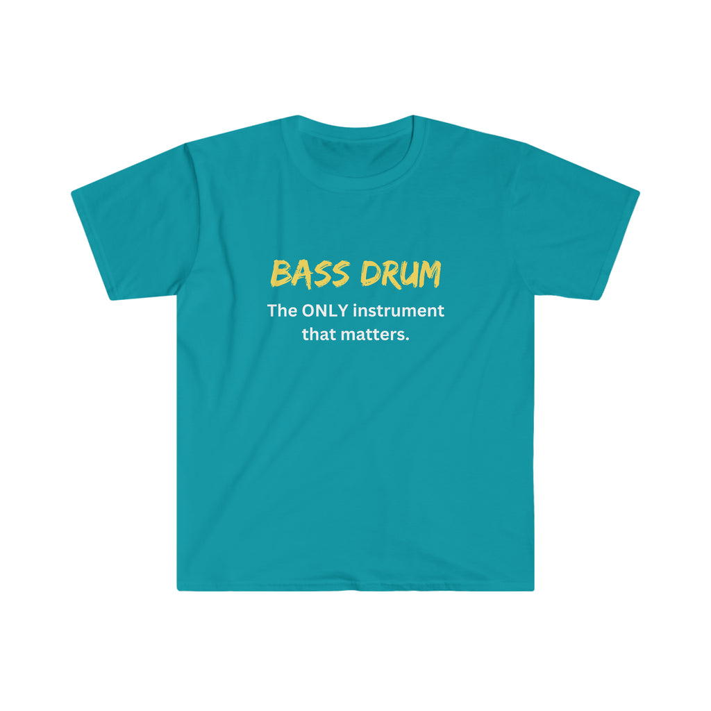 Bass Drum - Only - Unisex Softstyle T-Shirt