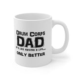 Drum Corps Dad - Life - 11oz White Mug