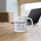 Normal Is Boring - Quads/Tenors - 11oz White Mug