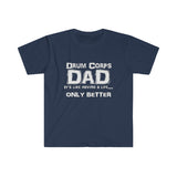 Drum Corps Dad - Life - Unisex Softstyle T-Shirt