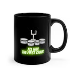 All Hail The First Chair - Quads/Tenors -  11oz Black Mug