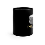 Talk Nerdy To Me - Snare Drum - 11oz Black Mug