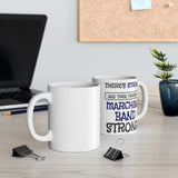 Marching Band Strong 3 - 11oz White Mug