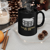 Talk Nerdy To Me - Snare Drum - 11oz Black Mug