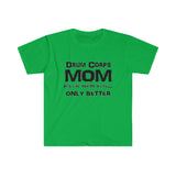 Drum Corps Mom - Life - Unisex Softstyle T-Shirt