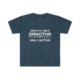 Marching Band Director - Life - Unisex Softstyle T-Shirt