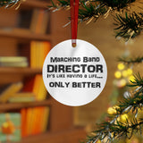 Marching Band Director - Life - Metal Ornament