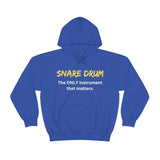 Snare Drum - Only - Hoodie