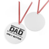 Marching Band Dad - Life - Metal Ornament