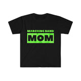 Marching Band Mom - Green - Unisex Softstyle T-Shirt