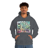 Talk Drum Corps To Me 3 - Hoodie