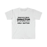 Marching Band Director - Life - Unisex Softstyle T-Shirt