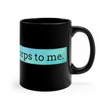 Talk Drum Corps To Me 4 - 11oz Black Mug