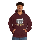 Talk Nerdy To Me - Snare Drum - Hoodie