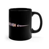 Marching Band Mom - Formal - 11oz Black Mug